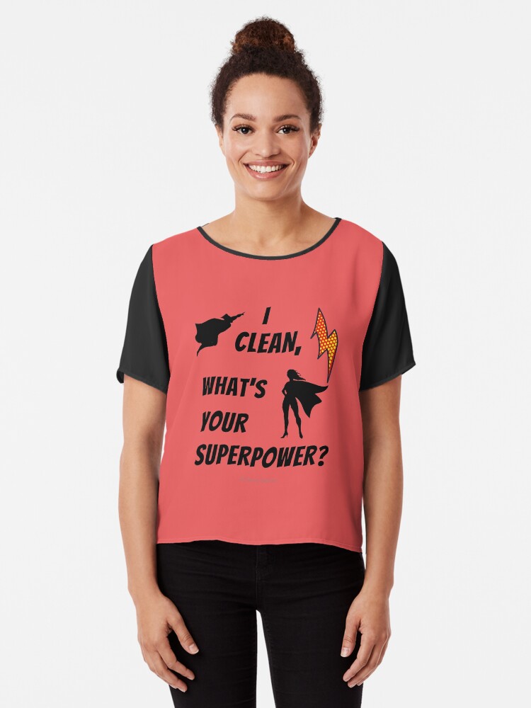 Thumbnail 1 of 6, Chiffon Top, I Clean What's Your Superpower? designed and sold by SavvyCleaner.