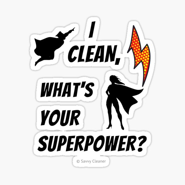 Item preview, I Clean What's Your Superpower? designed and sold by SavvyCleaner.