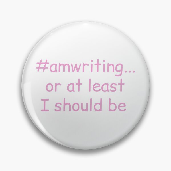 Item preview, #amwriting or at least I should be Pretty Pink designed and sold by TeaRoseWriter.