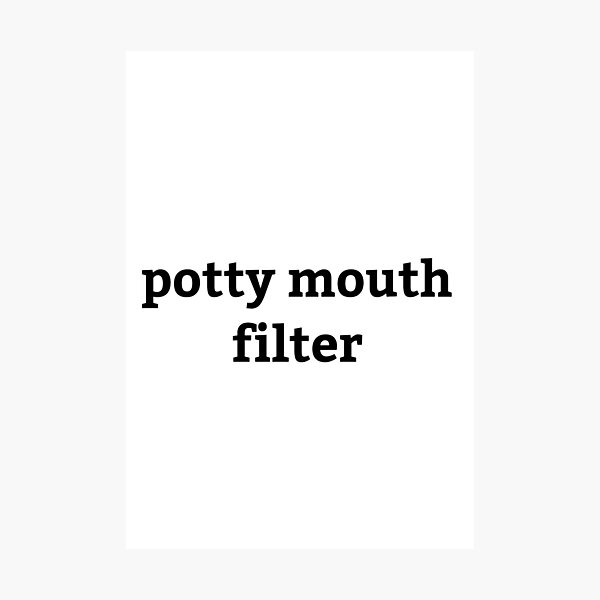 Item preview, potty mouth filter  designed and sold by chricket.