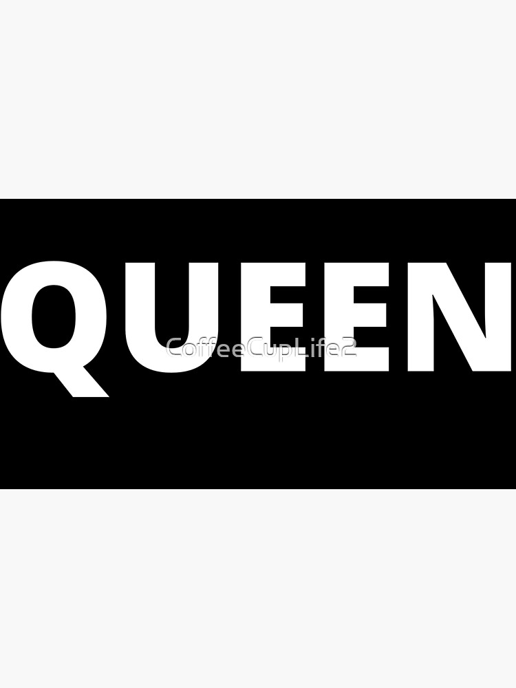 TheCoffeeCupLife: Queen by CoffeeCupLife2