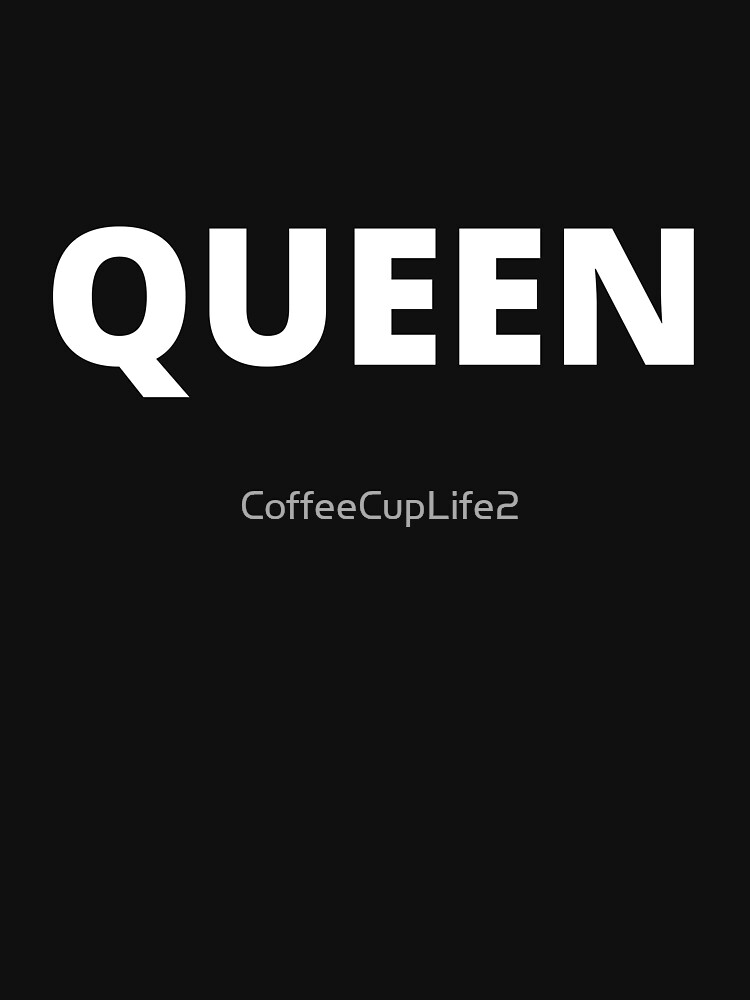 TheCoffeeCupLife: Queen by CoffeeCupLife2