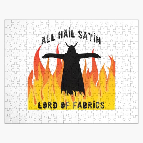 All Hail Satin Lord of Fabrics Jigsaw Puzzle