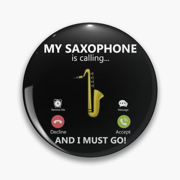 Item preview, My Saxophone Is Calling And I Must Go Jazz Player Saxophone Gear designed and sold by DynamicDesign.