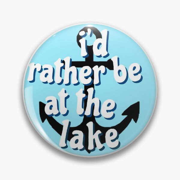 Item preview, i’d rather be at the lake designed and sold by brissadesigns.