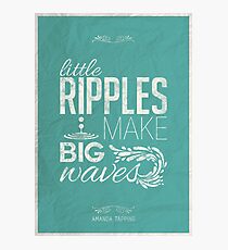 Amanda Tapping - Little ripples make big waves Photographic Print