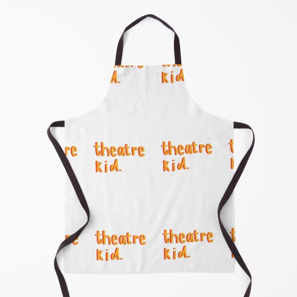 Theater Kid Aprons Redbubble