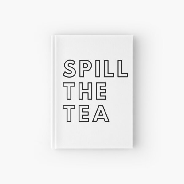 The Tea Hardcover Journals Redbubble - royale high tea spills museum roblox