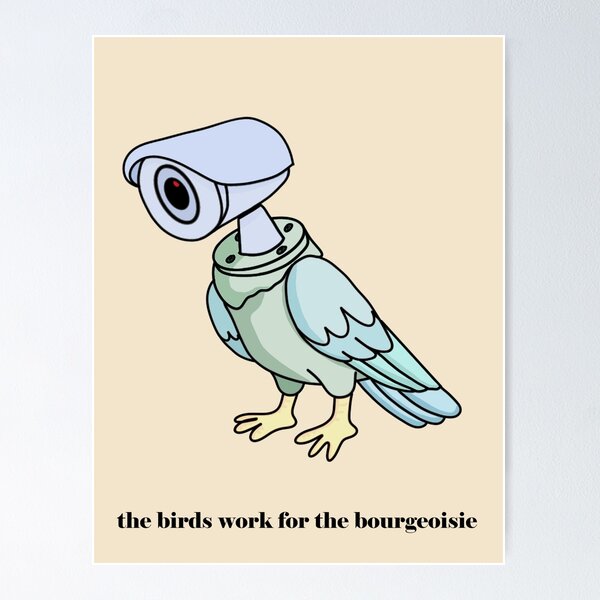Item preview, The birds work for the bourgeoisie designed and sold by inkypinky4.