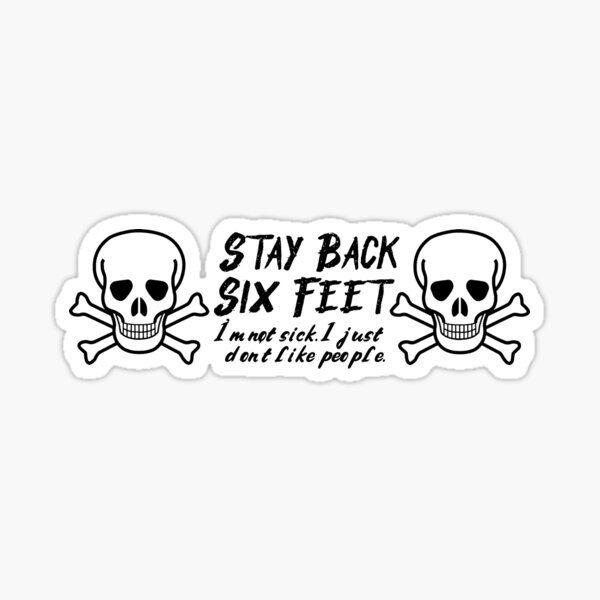 Stay Back Six Feet Skulls Black Sticker For Sale By Mellebore Redbubble 3386