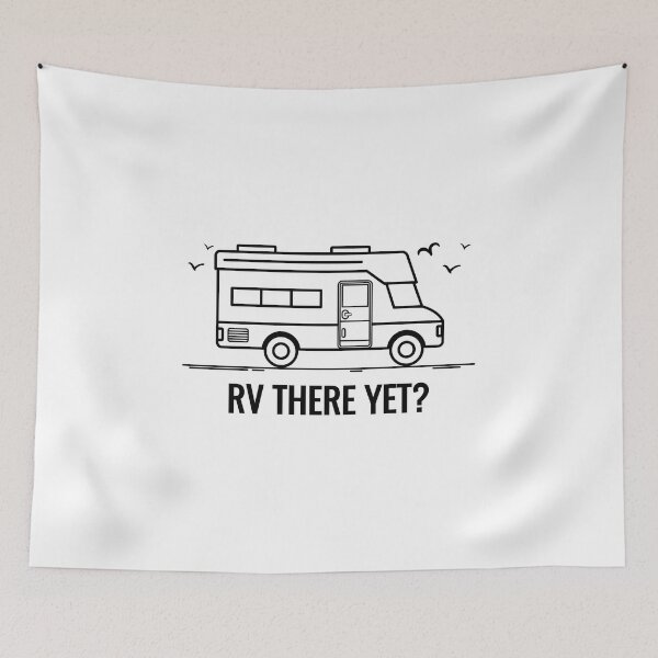 Item preview, Funny Motorhome Design, Gift - RV There Yet? designed and sold by EstelleStar.