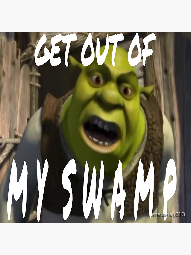 get-out-of-my-swamp-shrek-sticker-for-sale-by-shayshay510-redbubble