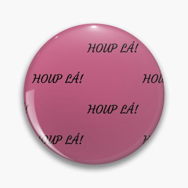 Item preview, HOUP LÁ! French version of oops! Or Whoops! In English.  designed and sold by DavJen.