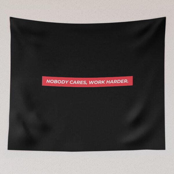 Item preview, Nobody Cares Work Harder designed and sold by The Little Wood Cottage.