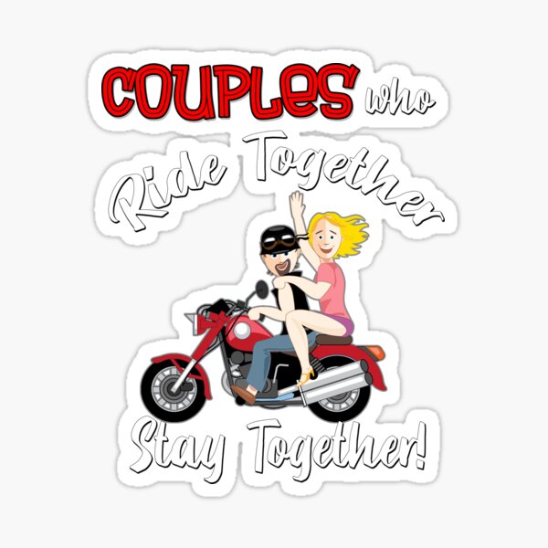 Couples Who Ride Together Stay Together Sticker