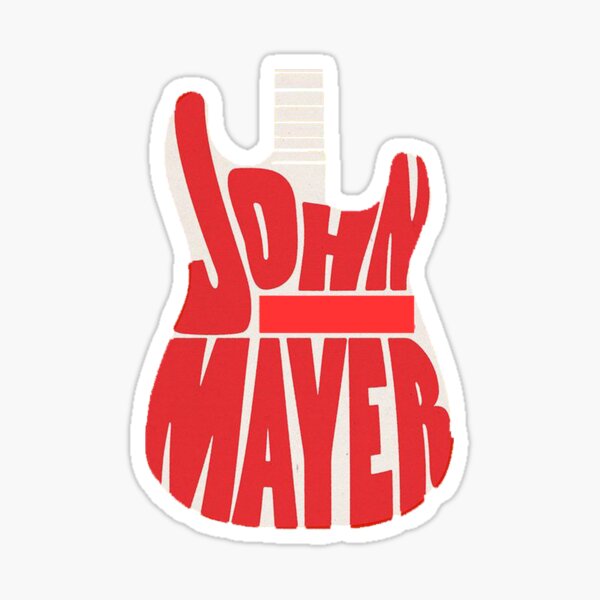 the -mayer- wonderful sound of guitarist -john- will be my favorite song Sticker