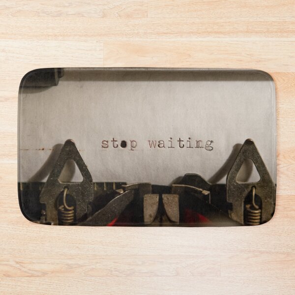 Item preview, Stop Waiting designed and sold by ShootFirstNYC.