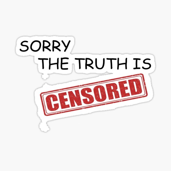 THE TRUTH IS CENSORED" Sticker for Sale by FictionalWork | Redbubble
