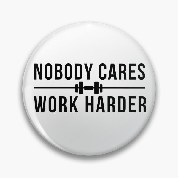 Item preview, Nobody Cares Work Harder designed and sold by The Little Wood Cottage.