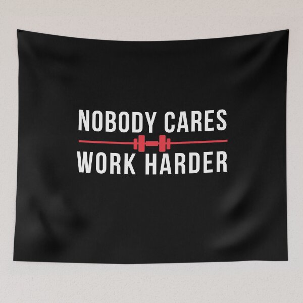 Item preview, Nobody Cares Work Harder designed and sold by The Little Wood Cottage.