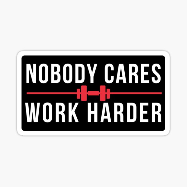 Item preview, Nobody Cares Work Harder designed and sold by The Little Wood Cottage.