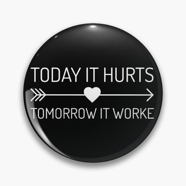 Item preview, Today it Hurts Tomorrow it Works designed and sold by KOJO SHOP.