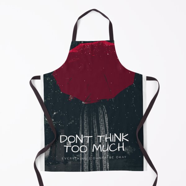 Item preview, DON'T THINK TOO MUCH QUOTES designed and sold by Dihveenah.