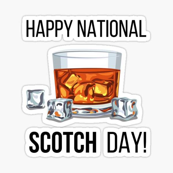 "Happy national scotch day!" Sticker for Sale by MargheritaLidia