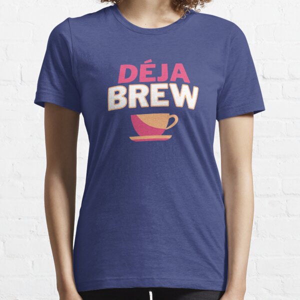 Deja Brew Essential T-Shirt