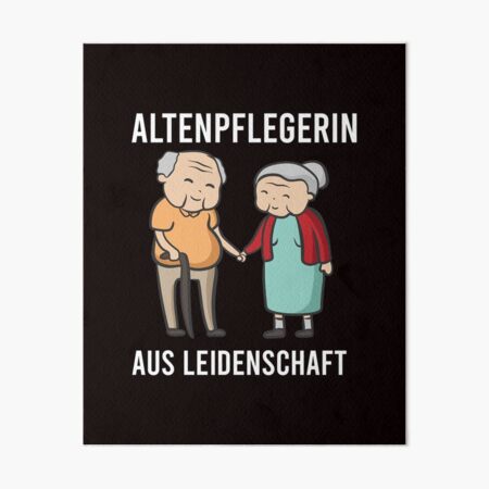 Altenpflege Altenpfleger Lustig Pfleger Art Board Print By Fy Redbubble