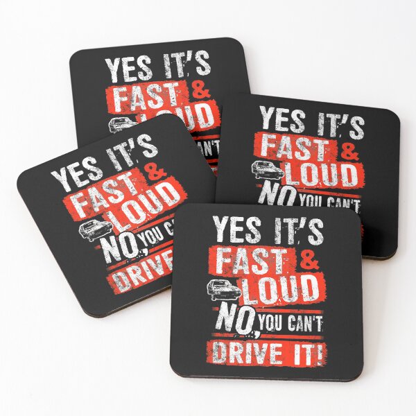 Item preview, Yes It's Fast & Loud No You Can't Drive It! Funny Car Saying designed and sold by Delightfully Cynical.