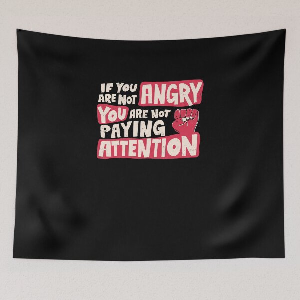 Item preview, If you are not angry.... Protest designed and sold by Watersolution.