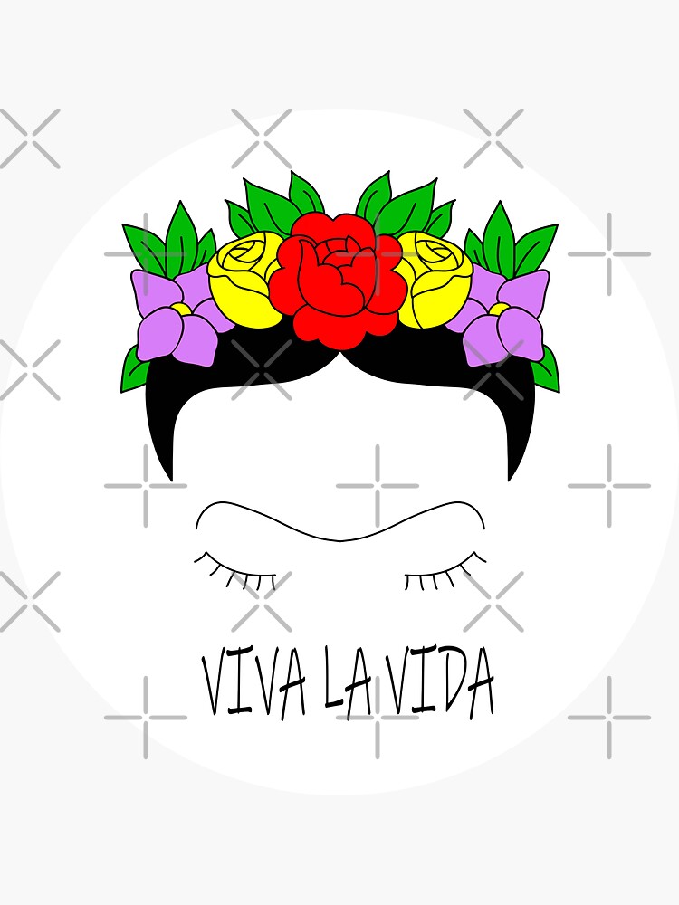 "VIVA LA VIDA" Sticker by MAYRAREINART77 Redbubble