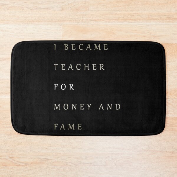 Item preview, I Became Teacher For Money And Fame Classic T-Shirt And Masks designed and sold by YA45 Store.