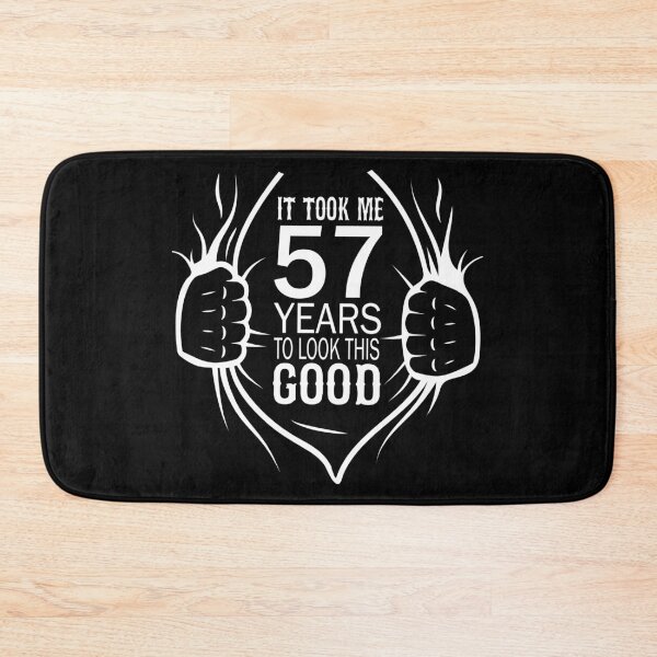 Item preview, It Took Me 57 Years To Look This Good Gift For 57th Birthday print designed and sold by Grabitees.