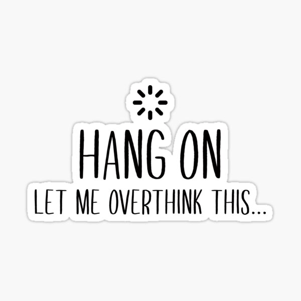 Item preview, Hold On Let Me Overthink This funny humor t-shirt, Sarcasm overthinking funny quote for introverts t-shirt  designed and sold by Majesticoo.