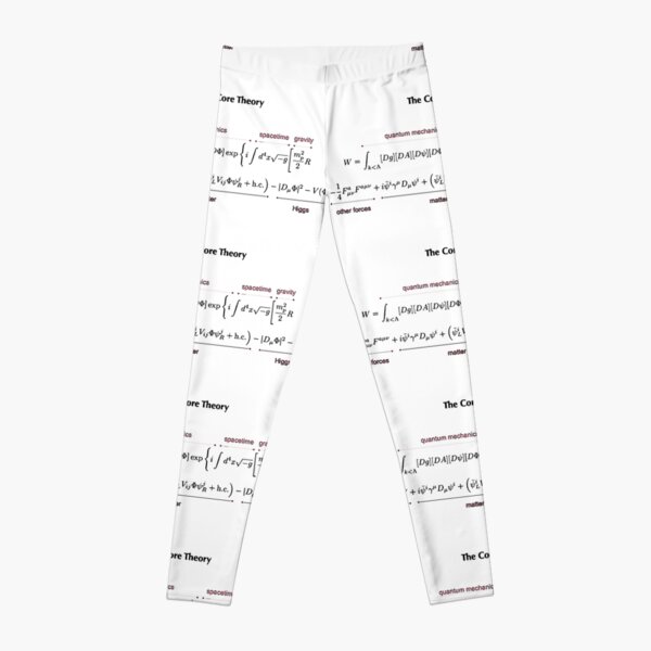 The Core Theory: Quantum Mechanics, Spacetime, Gravity, Other Forces, Matter, Higgs Leggings