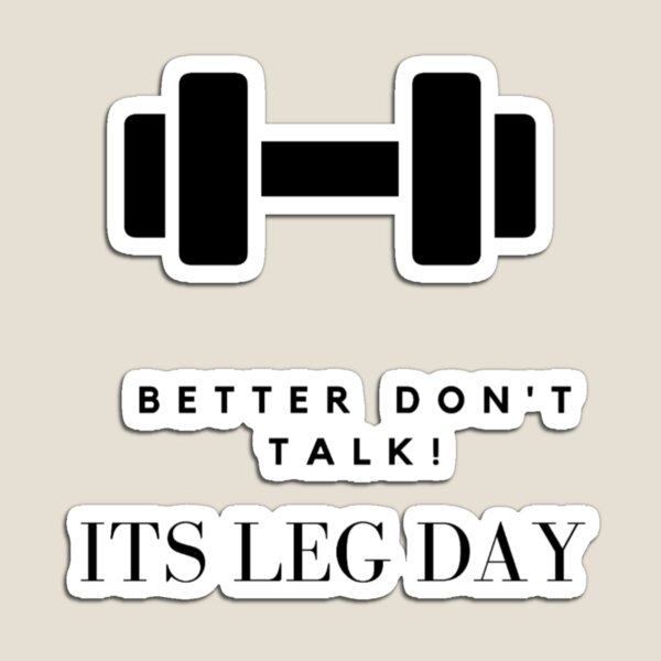 Leg Day Motivation Magnets for Sale | Redbubble Leg Day Motivation Magnets for Sale | Redbubble