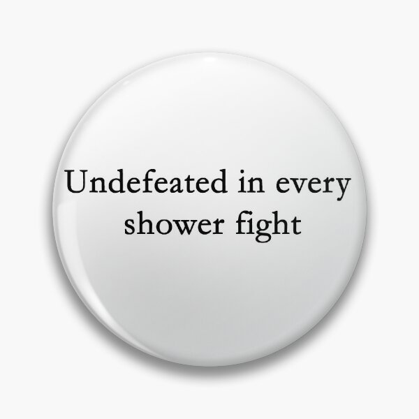 Item preview, Undefeated in Shower Fights  designed and sold by berlinius.