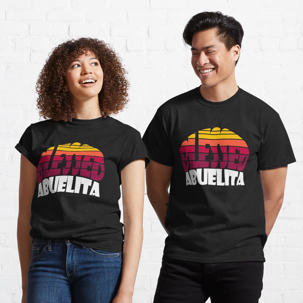 Discover Blessed ABUELITA. My greatest blessings call me ABUELITA T-Shirt