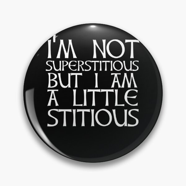 Item preview, I'm Not Superstitious But I Am A Little Stitious Novelty Gift  designed and sold by Akmloza.