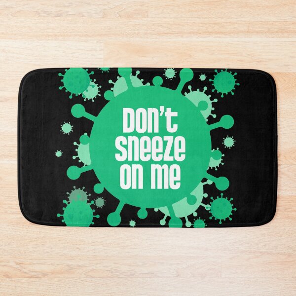 Item preview, Don't sneeze on me designed and sold by w1ckerman.