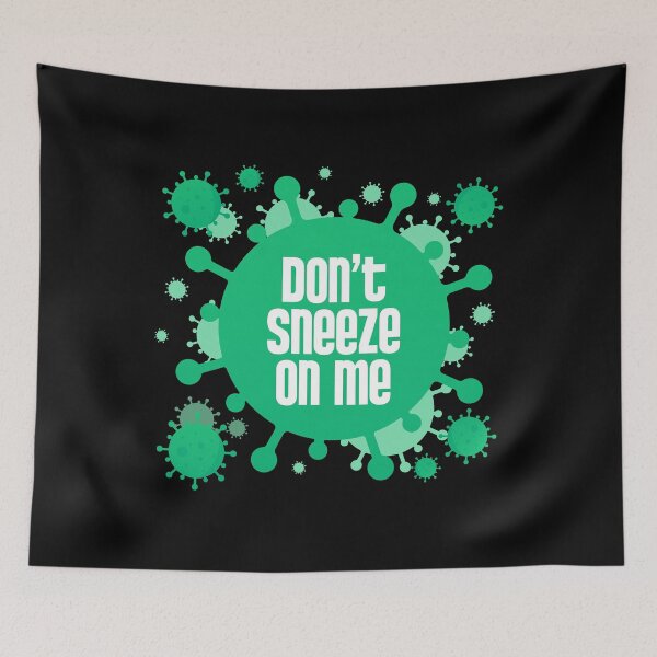 Item preview, Don't sneeze on me designed and sold by w1ckerman.