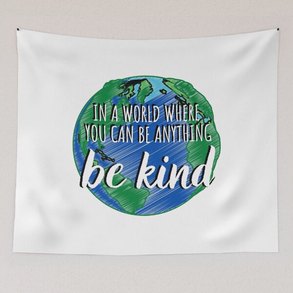Item preview, In a world where you can be anything be kind designed and sold by The Little Wood Cottage.
