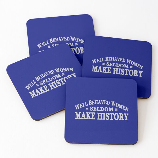 Item preview, Well behaved women, seldom make history designed and sold by Boxing Kangaroo Retail Company.