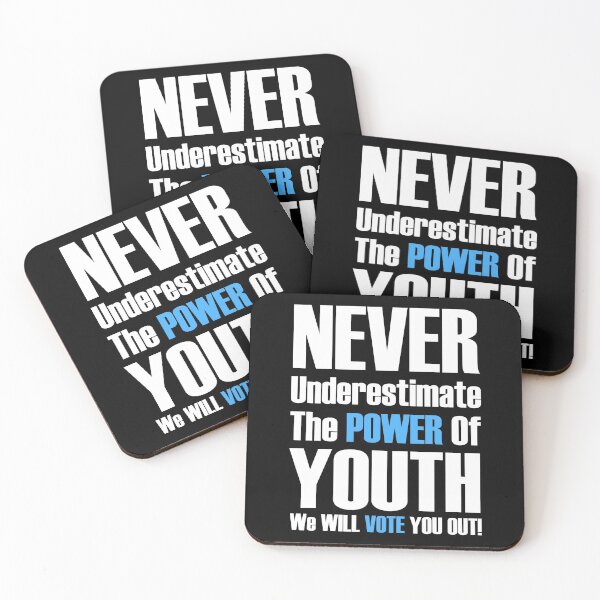 Item preview, Never Underestimate The Power Of Youth, We Will Vote You Out designed and sold by Lois Eastlund.