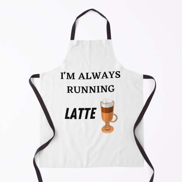 Item preview, I'm always running Latte! designed and sold by Lawro007.