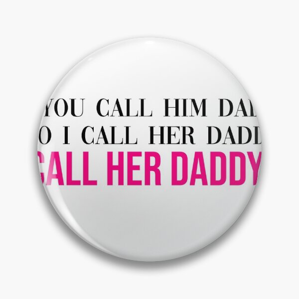 Item preview, Call Her Daddy designed and sold by Lauren Rosenberger.