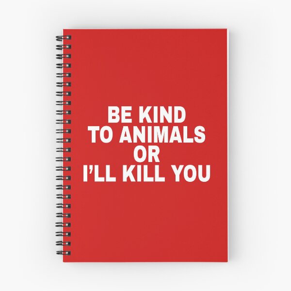 Item preview, Be Nice To Animals Or I'll Kill You designed and sold by DeadRight.