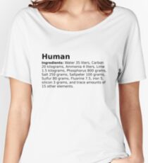 The average ingredients of an adult human body Women's Relaxed Fit T-Shirt